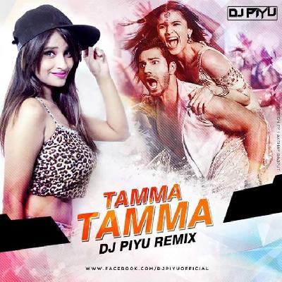 DJ PIYU - TAMMA TAMMA ( REMIX ) 